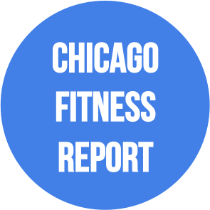 Chicago Fitness Report